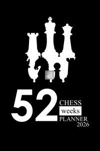 52 chess weeks planner 2026