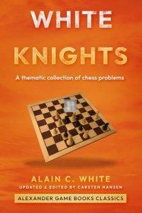 White Knights - A thematic collection of chess problems