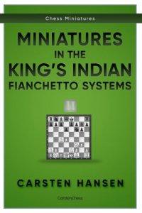 Miniatures in the King's Indian: Fianchetto System