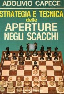 Strategia e tecnica delle aperture negli scacchi - 2a mano