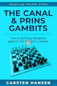 The Canal & Prins Gambits: Two Surprising Weapons against the Queen’s Gambit