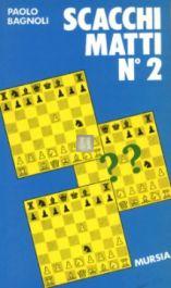 Scacchi Matti Nº 2 - 2a mano