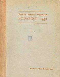 Budapest 1952 - Maroczy Memorial Tournament
