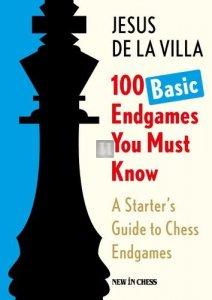 100 Basic Endgames You Must Know - A Starter's Guide to Chess Endgames