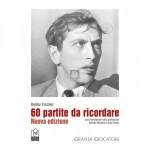 60 partite da ricordare - Bobby Fischer - CAISSA - 2a mano