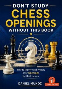 Don’t Study Chess Openings without this Book! – Hardcover