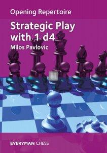 Opening Repertoire: Strategic Play with 1 d4