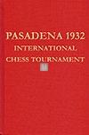 Pasadena 1932 - International Chess Tournament