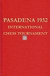Pasadena 1932 - International Chess Tournament