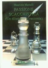 Passione scacchistica (un dilettante si racconta)