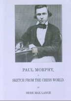 Paul Morphy, a Sketch from the Chess World