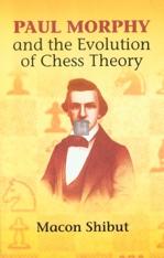 Paul Morphy and the Evolution of Chess Theory