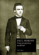 Paul Morphy: una prospettiva moderna - 2a mano
