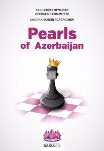 Pearls of Azerbaijan - The Official Chess Book of the 42nd Chess Olympiad, Baku 2016