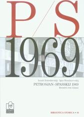 Petrosjan-Spasskij 1969 - scontro tra titani