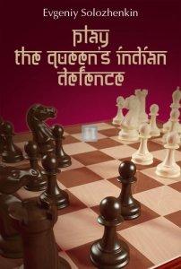 Play the Queen's Indian Defence - Solozhenkin