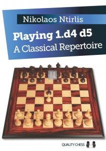 Playing 1.d4 d5 - A Classical Repertoire