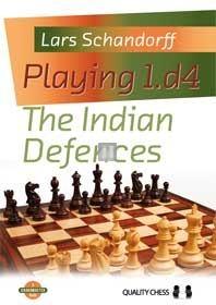 Playing 1.d4 - The Indian Defences (hardcover)