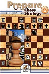 Prepare With Chess Strategy - Alexey Root