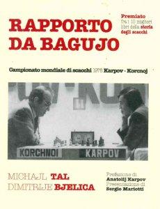 Rapporto da Bagujo - Campionato mondiale di scacchi 1978 Karpov - Korcnoj