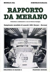 Rapporto da Merano - Campionato mondiale di scacchi 1981 Karpov - Korcnoj