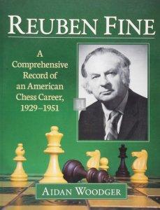 Reuben Fine: A Comprehensive Record of an American Chess Career, 1929-1951