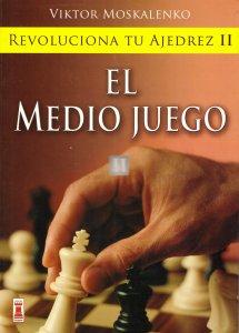 Revoluciona tu ajedrez II El medio juego - 2nd hand
