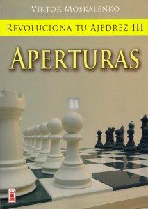 Revoluciona tu ajedrez III Aperturas - 2nd hand