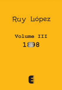 Ruy Lopez Volume III - 1898