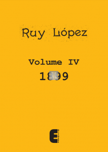 Ruy Lopez Volume IV - 1899