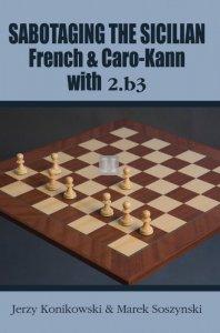 Sabotaging the Sicilian, French and Caro-Kann Defenses with 2.b3