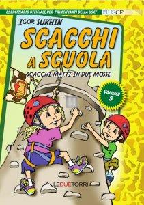 Scacchi a Scuola 5 - scacchi matti in due mosse