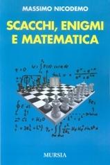 Scacchi, enigmi e matematica