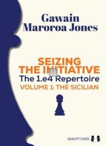 Seizing the Initiative: The 1.e4 Repertoire - Volume 1 The Sicilian