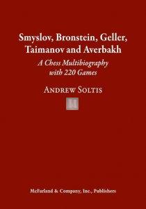 Smyslov, Bronstein, Geller, Taimanov and Averbakh - A Chess Multibiography with 220 Games (harcover edition)