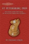 St. Petersburg 1909- The Famous Tournament Book by the Second World Chess Champion
