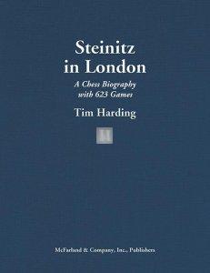 Steinitz in London: A Chess Biography with 623 Games