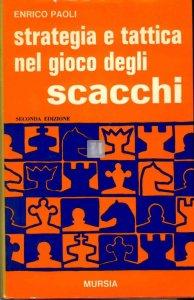 Strategia e tattica nel gioco degli scacchi - 2a mano