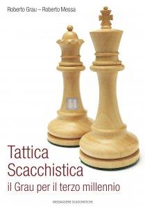 Tattica scacchistica, il Grau per il terzo millennio - 2a mano