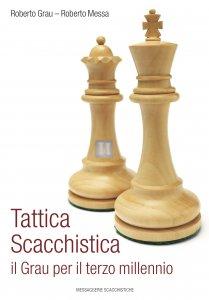 Tattica scacchistica - il Grau per il terzo millennio