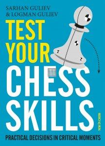 Test Your Chess Skills: Practical Decisions in Critical Moments