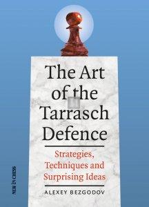 The Art of the Tarrasch Defence: Strategies, Techniques and Surprising Ideas