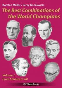 The best Combinations of the World Champions Vol 1 - from Steinitz to Tal