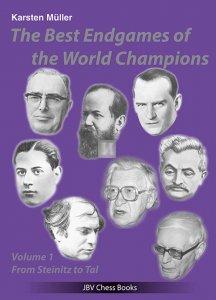 1 The Best Endgames of the World Champions Vol. 1  - From Steinitz to Tal