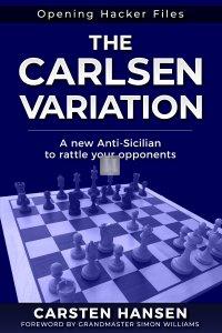 The Carlsen Variation - A New Anti-Sicilian to rattle your opponents