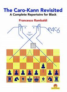 The Caro-Kann Revisited: A Complete Repertoire for Black