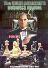 The Chess Assassin`s Business manual