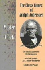 The Chess Games of Adolph Anderssen - Master of Attack