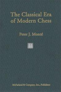 The Classical Era of Modern Chess - hardcover