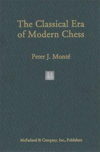 The Classical Era of Modern Chess - hardcover